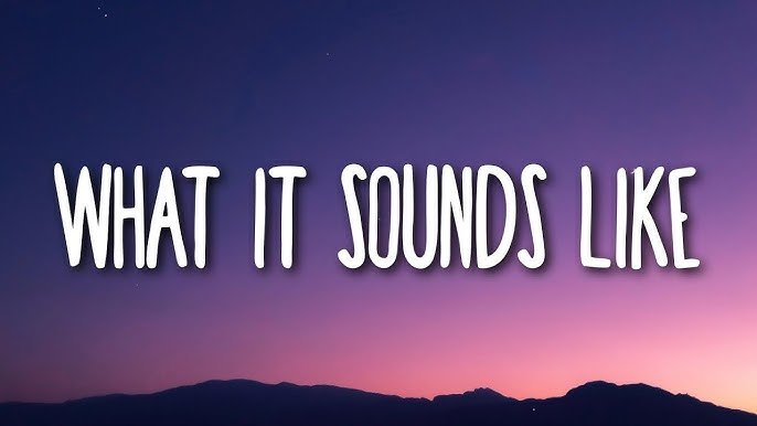 Song What It Sounds Like