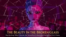 The Beauty in the Broken Glass